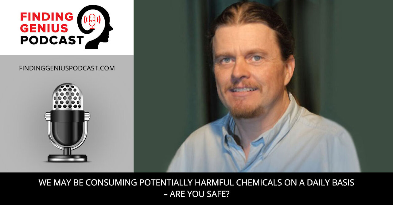 We May Be Consuming Potentially Harmful Chemicals On A Daily Basis – Are You Safe