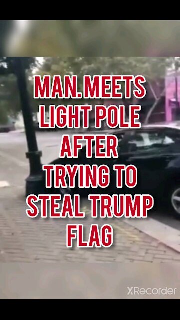 MAN MEETS LIGHT POLE AFRER TRYING TO STEAL TRUMP FLAG
