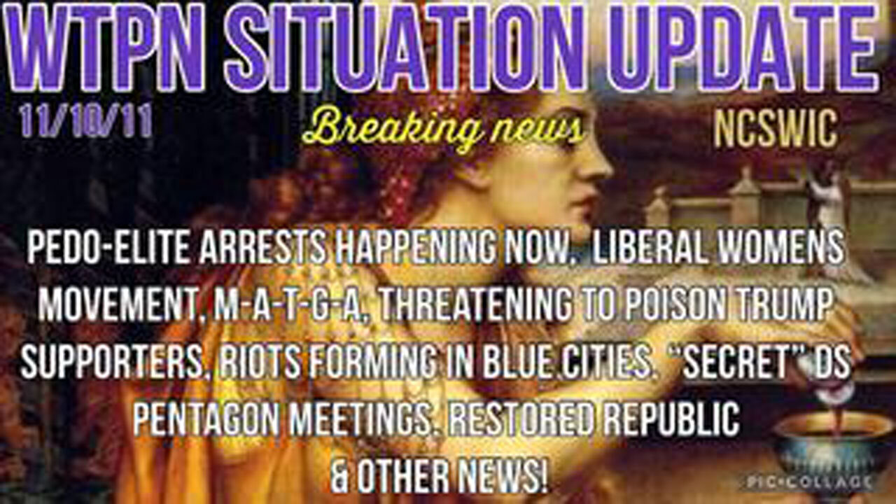 WTPN SIT/UP 11/10/24 “BLUE CITY RIOTS, POISONING MAGA, DS SUBVERSION, MASS ARRESTS”