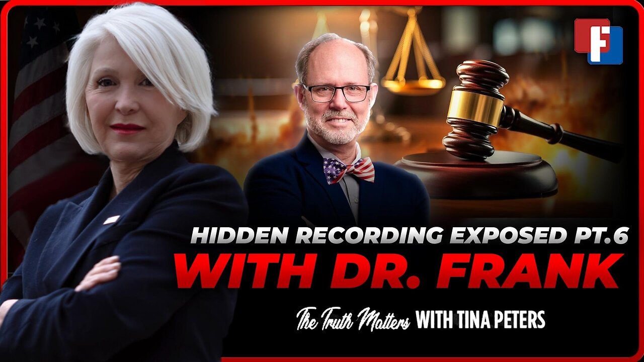 19 September 2024 - The Truth Matters With Tina Peters - Hidden Recording VINDICATES Tina Pt 6 with Dr. Frank