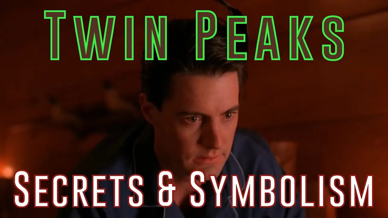 Twin Peaks: Secrets & Symbolism - Part 11