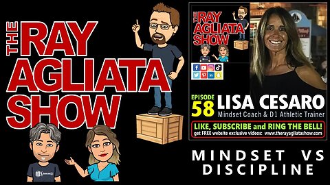 The Ray Agliata Show -e58- Lisa Cesaro - Mindset Coach & D1 Athletic Trainer - Mindset Vs Discipline