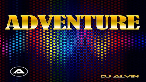 DJ ALVIN - ADVENTURE