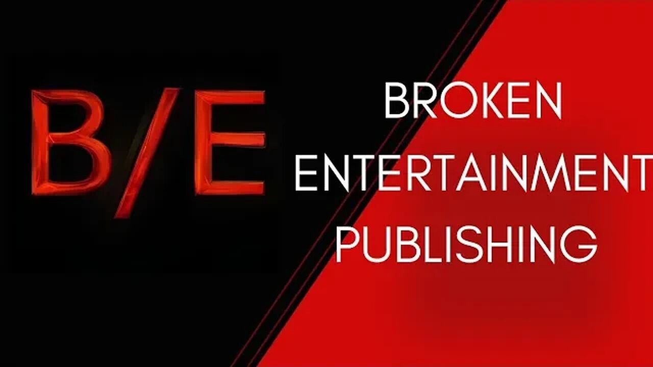 Broken Entertainment Publishing Newsletter and Other Updates