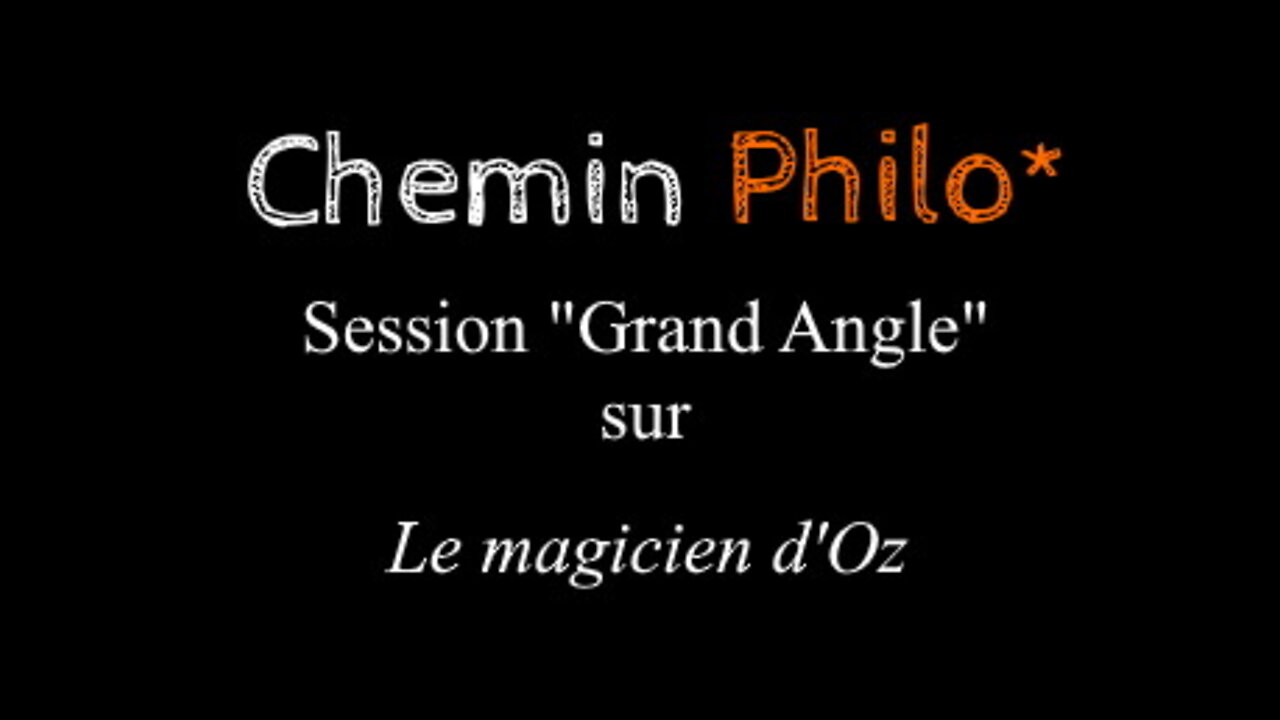 Session Grand Angle : Le Magicien d'Oz