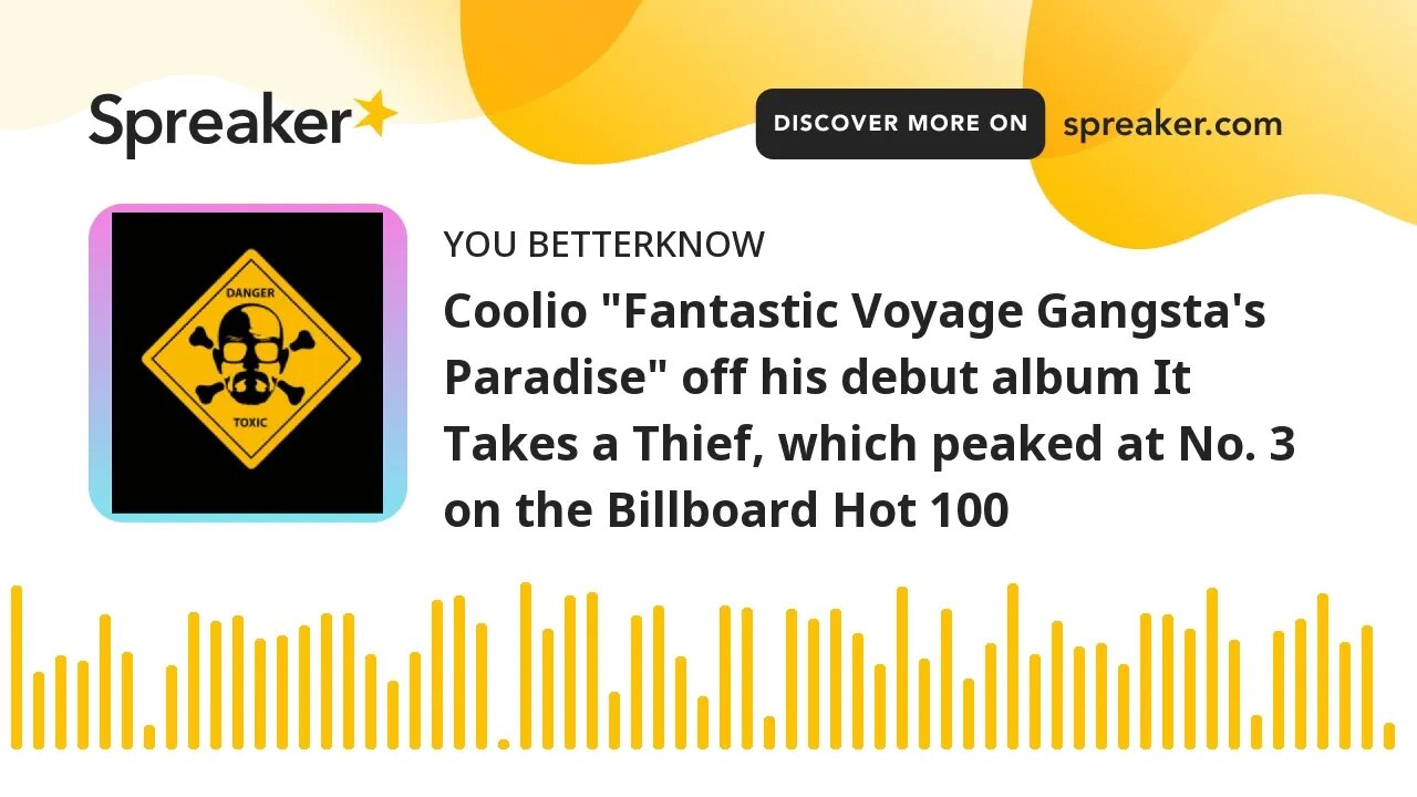 Coolio "Fantastic Voyage Gangsta's Paradise" off his debut album It Takes a Thief, which peaked at N