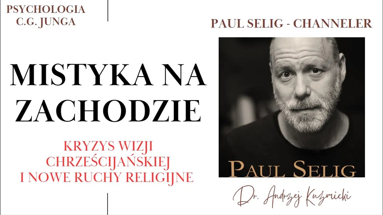 Poznaj nowe oblicze Mistycyzmu na Zachodzie - Paul Selig - Channeler