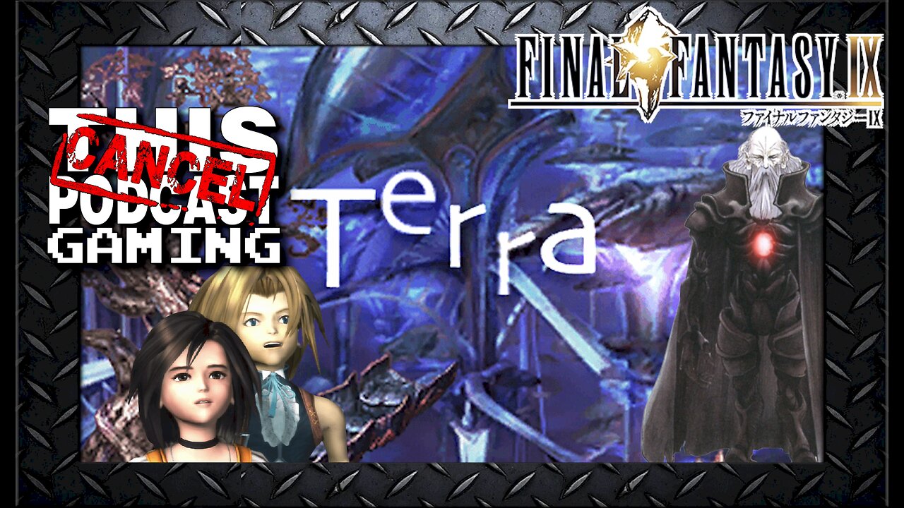 Final Fantasy IX: The Terror in Terra!