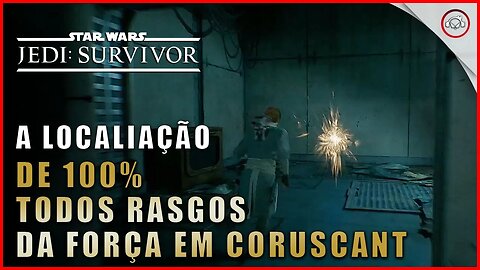 Star Wars Jedi Survivor, A localização de 100% de todos os Rasgos da Força em Coruscant | Super-Dica