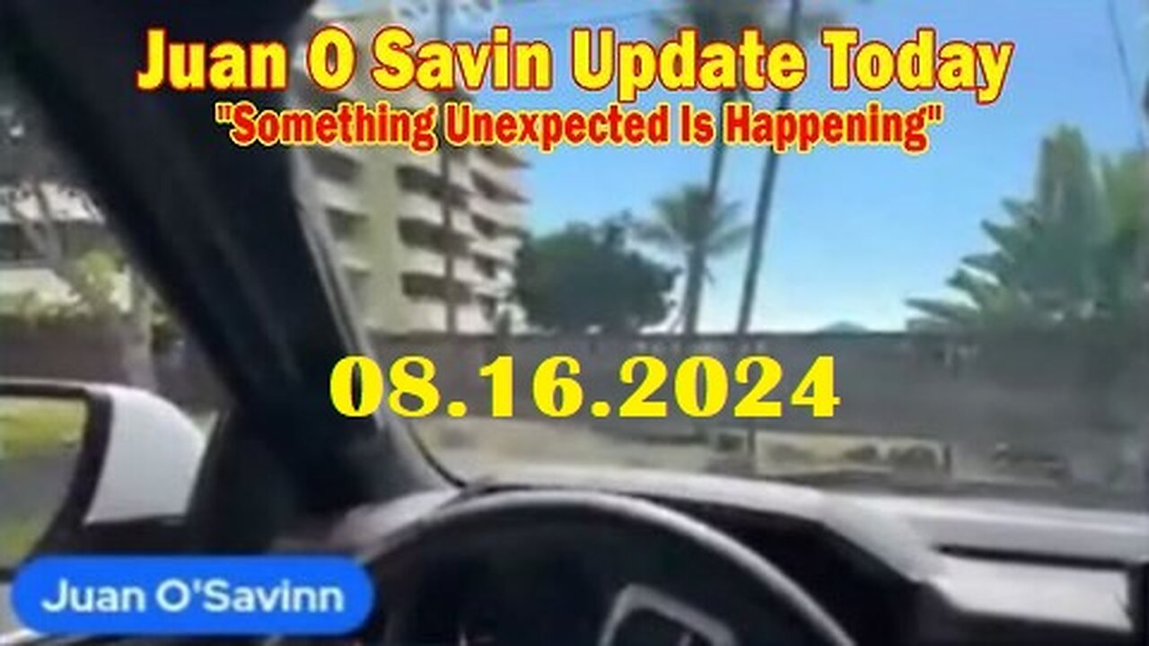 Juan O Savin & Alpha Warrior Update Aug 16- 'Something Unexpected Is Happening'