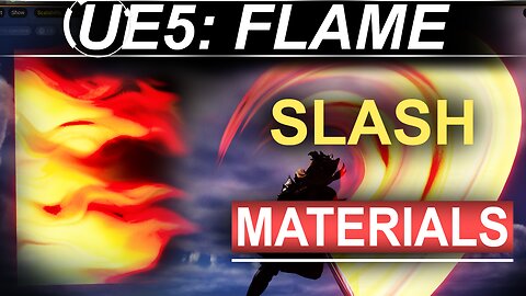 UE5: Flame/Fire Slash Materials