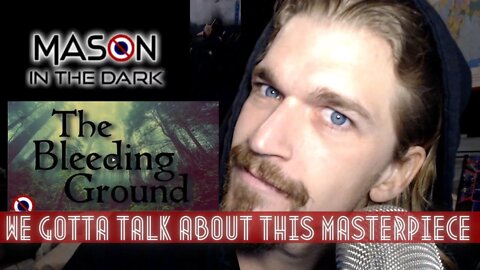 My Thoughts On "The Bleeding Ground" By Mason in the Dark