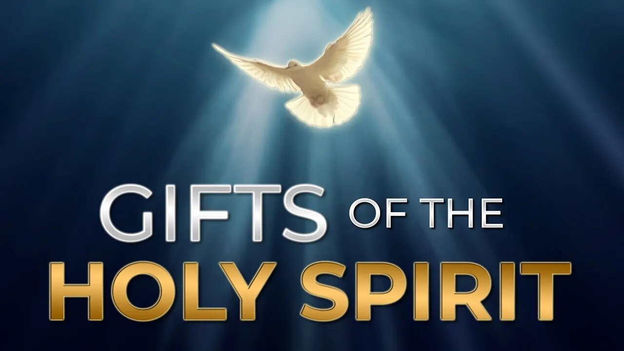 WHAT are the GIFTS of the HOLY SPIRIT??