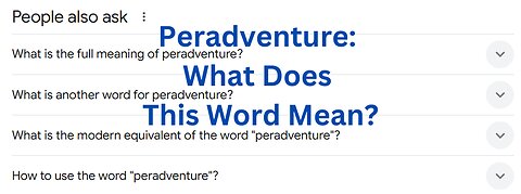 ‘Peradventure’ – Word of the Day | King James Bible Words Explained