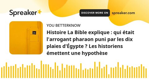 Histoire La Bible explique : qui était l'arrogant pharaon puni par les dix plaies d'Égypte ? Les his