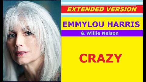 Emmylou Harris & Willie Nelson - CRAZY (extended version)