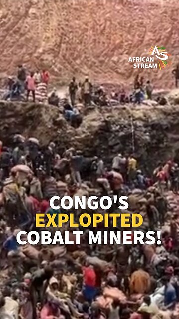 CONGO’S EXPLOPITED COBALT MINERS!