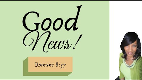 GOOD NEWS! 8-22--2021