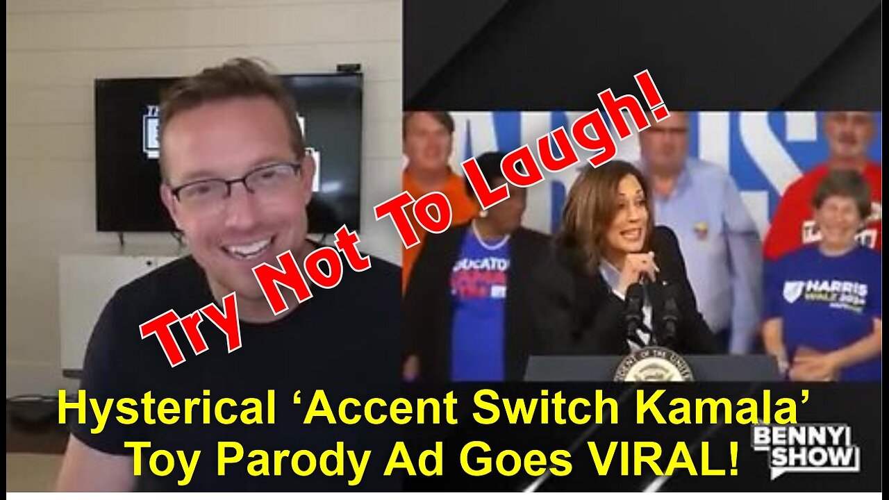 Hysterical ‘Accent Switch Kamala’ Toy Parody Ad Goes VIRAL!! - Benny Johnson