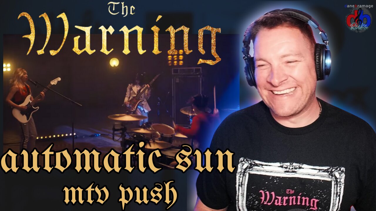 The Warning "Automatic Sun" 🇲🇽 MTV Push Music Video | DaneBramage Rocks Reaction