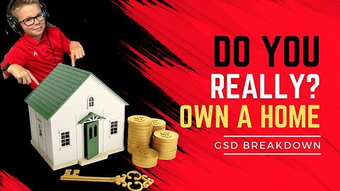 Ep.15 Do You Really Own Your Home?
