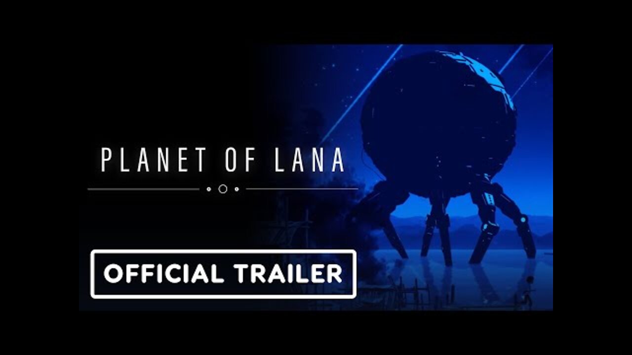 Planet of Lana - Official Gameplay Trailer | Summer of Gaming 2022