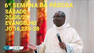 Homilia de Hoje | Padre José Augusto 20/05/23 Sábado