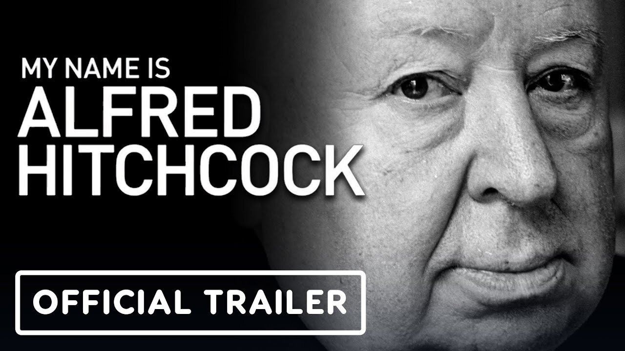 My Name Is Alfred Hitchcock - Official Trailer (2024) Documentary