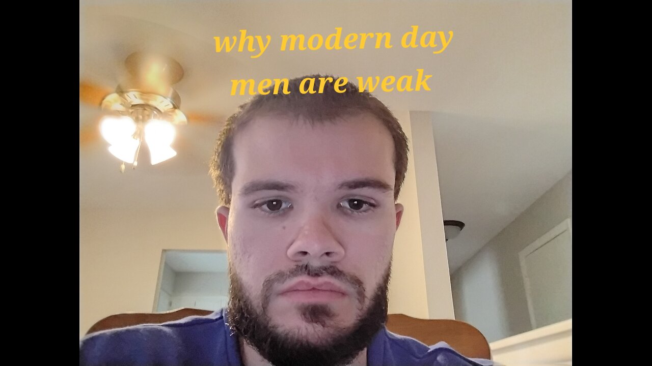 why modern day men are weak