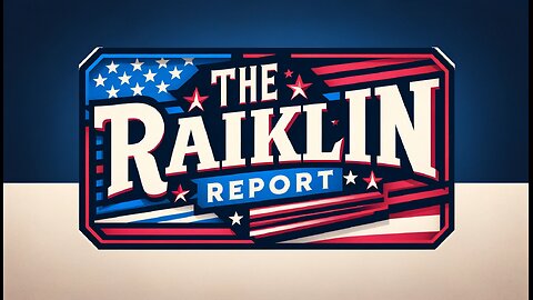 🚨The Raiklin Report🚨 Live on WorldviewTube.com | 4-4:30 EST