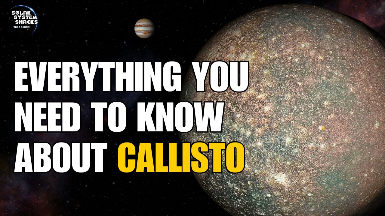 Everything You Need to Know About Callisto | Jupiter's Moon