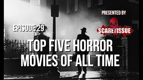 Top Five Horror Movies of All Time - The 411 From 406 - Episode 29