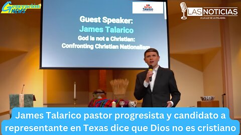 James Talarico pastor progresista y candidato a representante en Texas dice que Dios no es cristiano