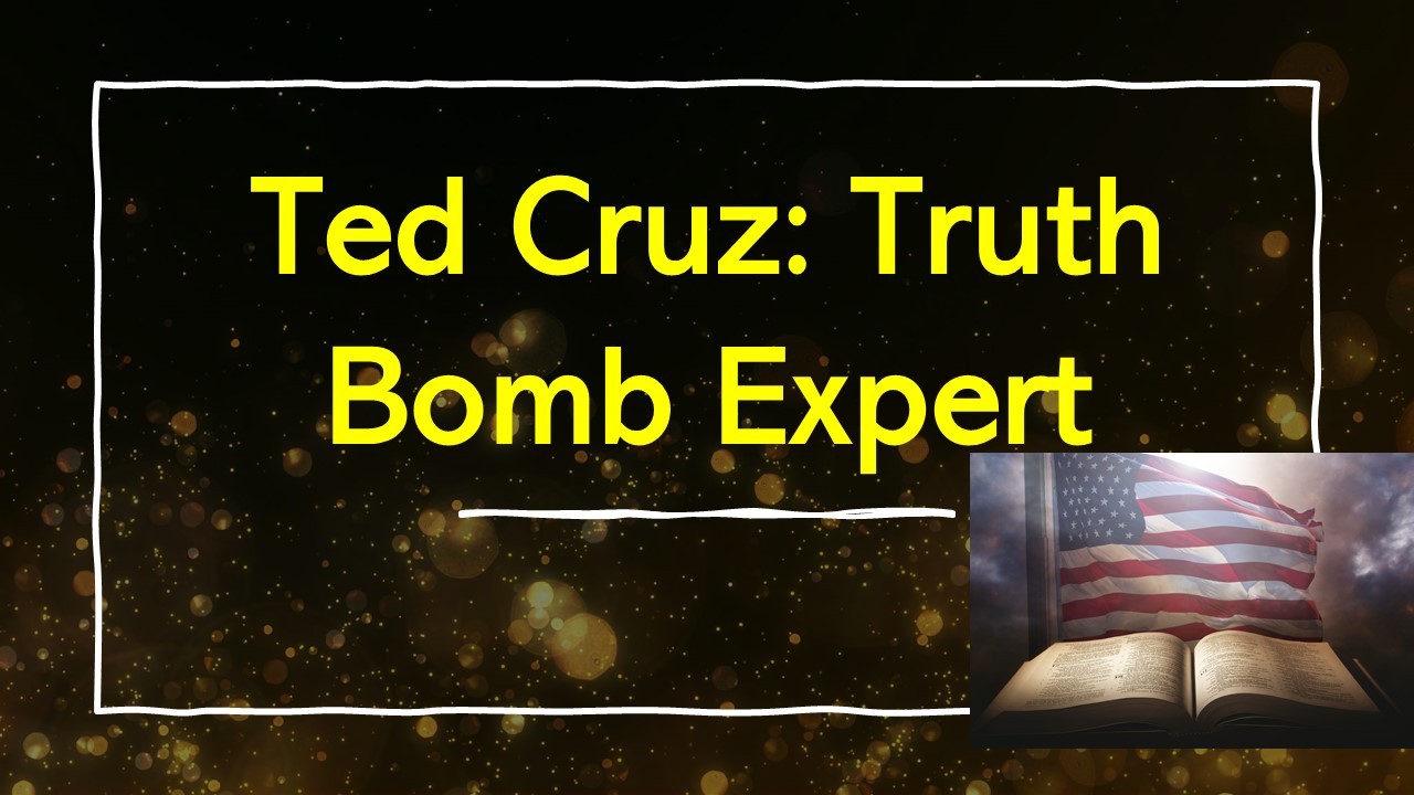 Ted Cruz: Truth Both Expert