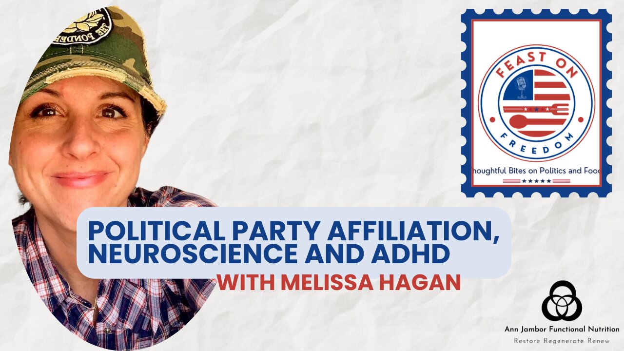 Melissa Hagan: Political party affiliation, neuroscience and ADHD