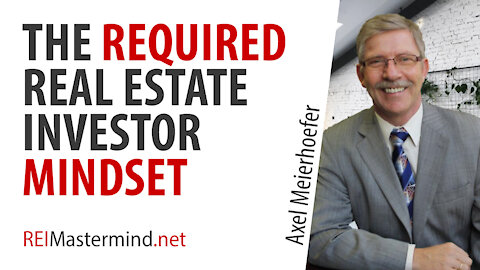 The Required Real Estate Investing Mindset with Axel Meierhoefer