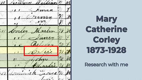 Research with me: Mary Catherine Corley (1873-1928)