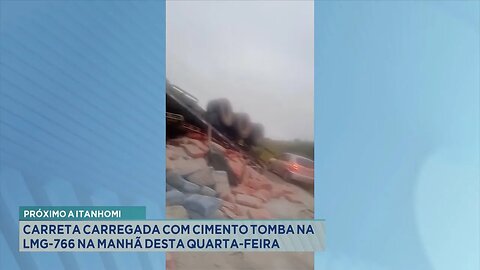 Próximo a Itanhomi: Carreta Carregada com Cimento Tomba na LMG-766 na Manhã desta Quarta-feira.