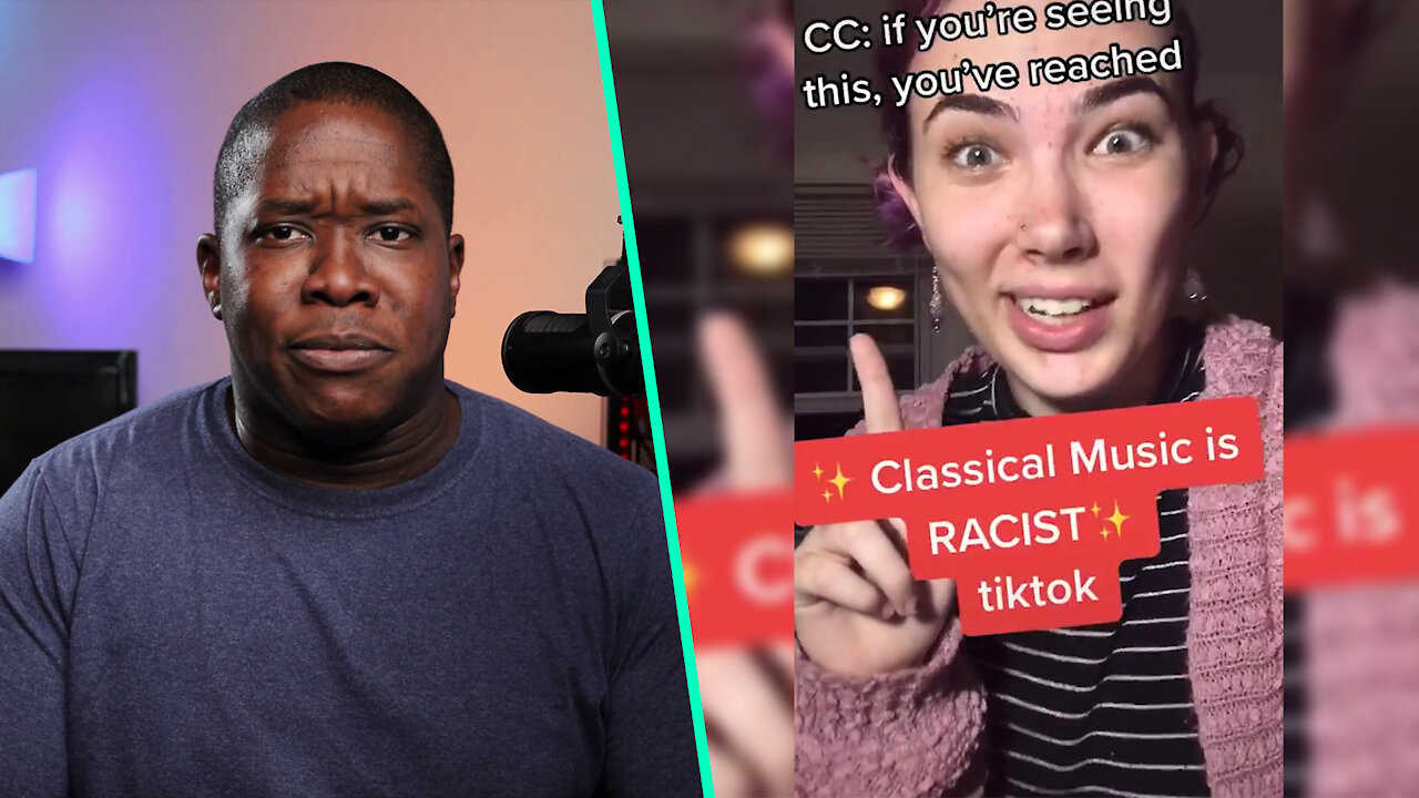 TikTok Liberal Says Classical Music Is RACIST