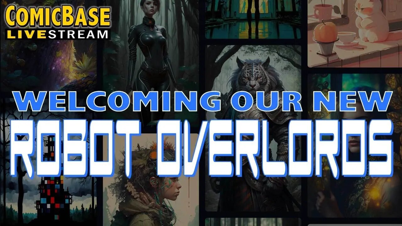 Welcoming Our New Robot Overlords (Livestream #125)