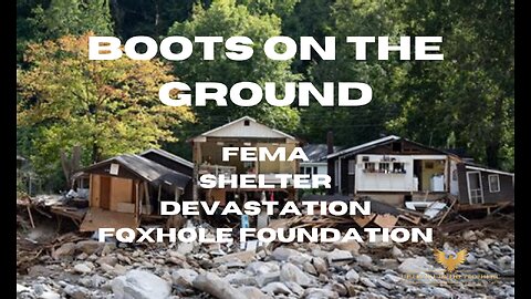 NC BOOTS on The GROUND: What's REALLY Going on! FEMA, SHELTER, DEVASTATION-FQXHole Foundation