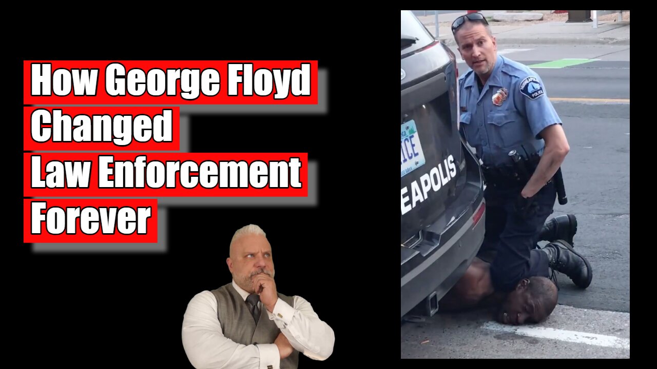 How George Floyd Changed Law Enforcement Forever