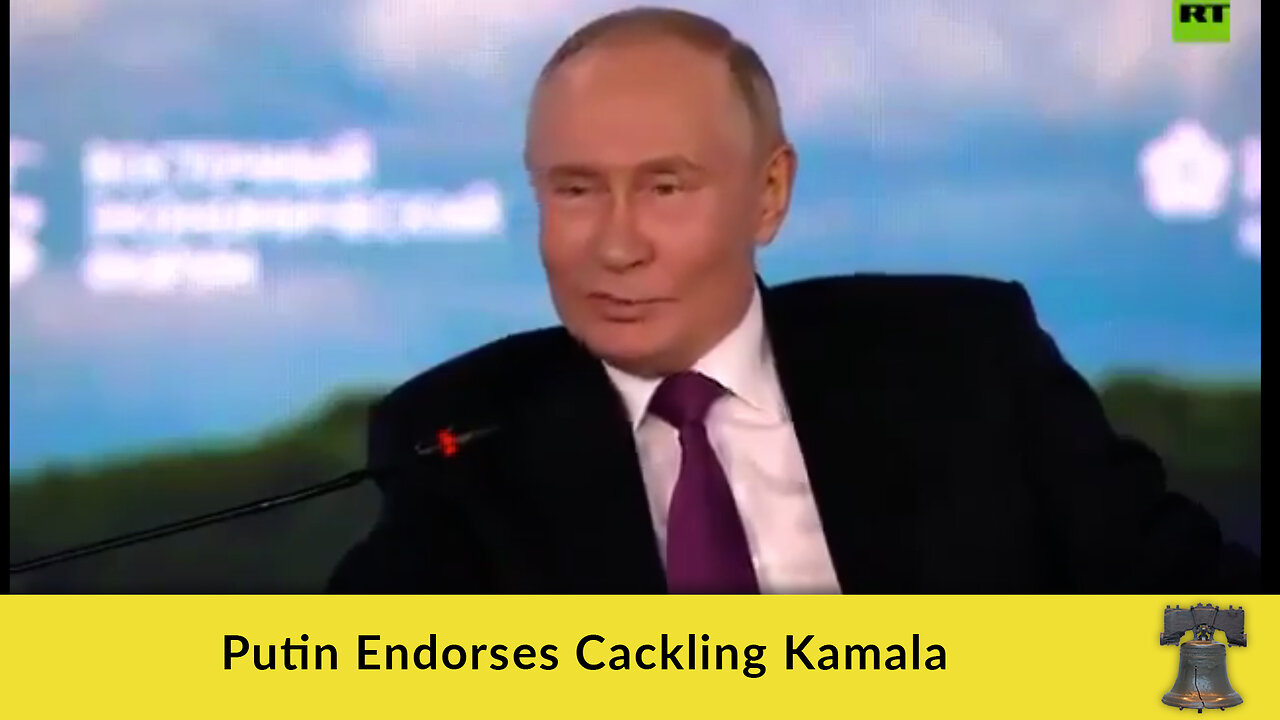 Putin Endorses Cackling Kamala