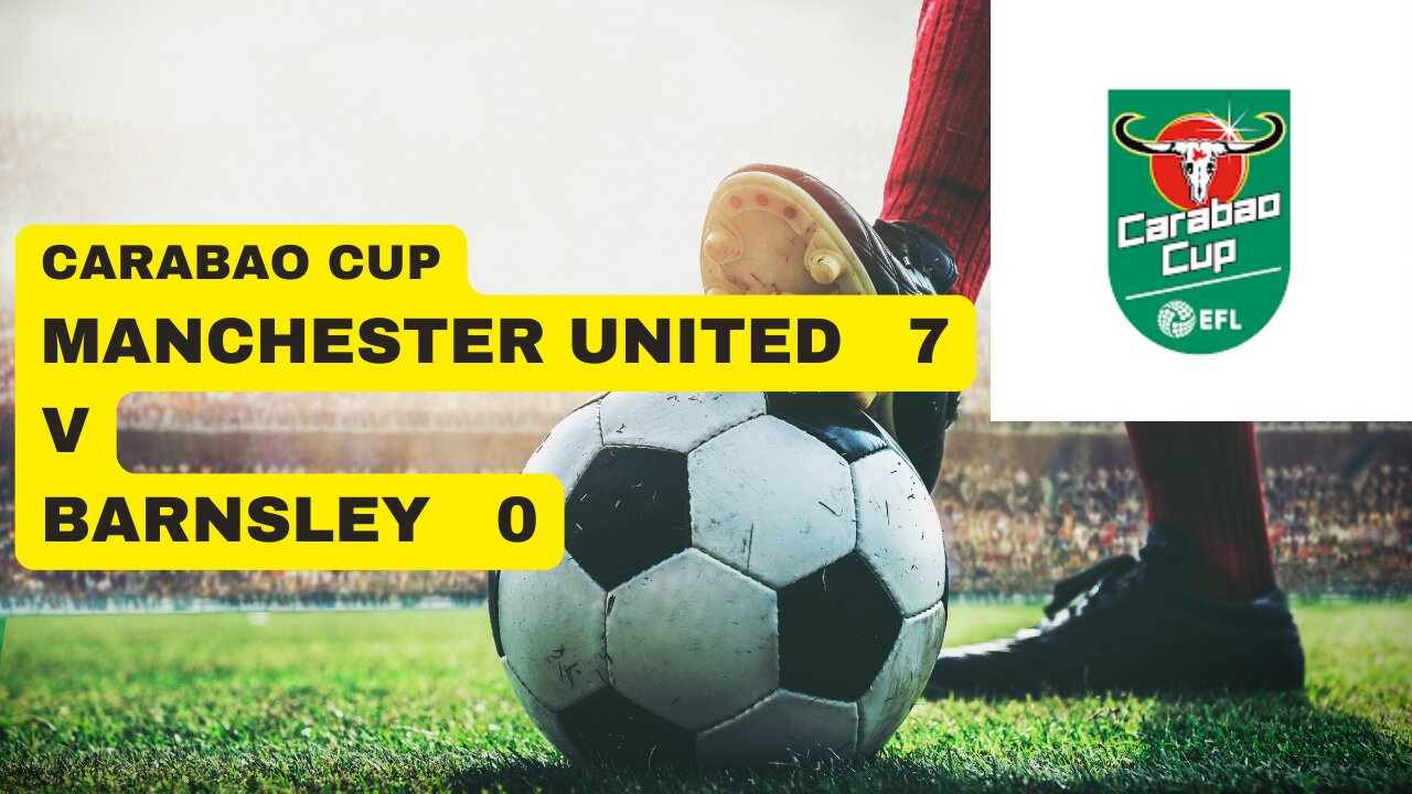 Manchester United Smash Barnsley in the Carabao Cup