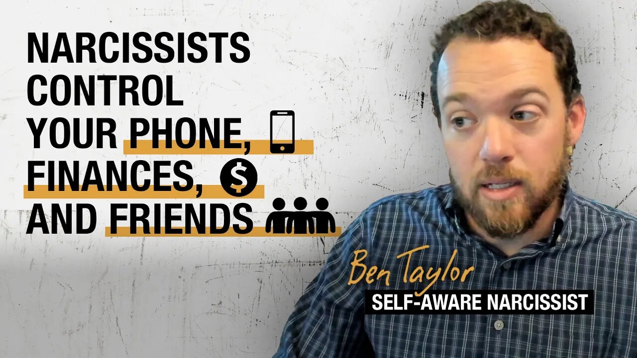 Narcissists Control Your Phone, Finances, and Friends