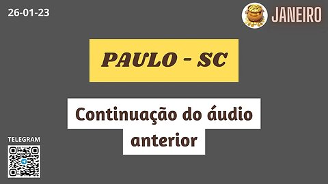 PAULO-SC Continuação do áudio anterior