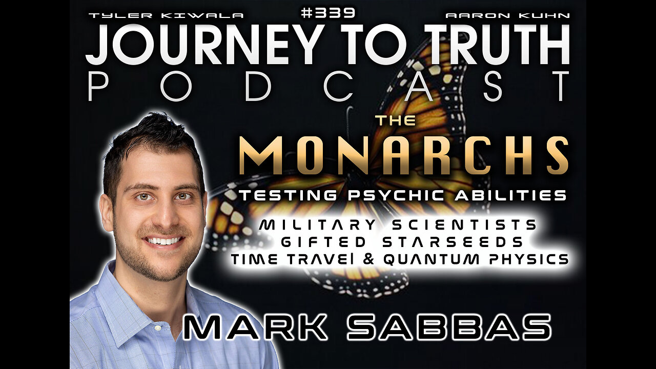 EP 339 | Mark Sabbas | The Monarchs - Gifted Starseeds, Time Travel, Quantum Physics & ET Messages