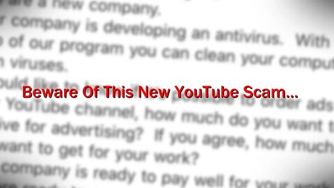 BEWARE Of This New YouTube Scam...