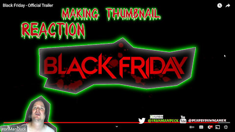 making the thumbnail for black friday reaction