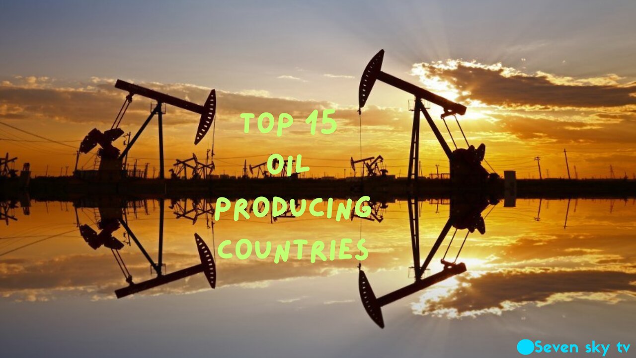 Top 15 Oil Producing Countries of The World | Oil Rich Countries